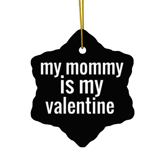 face mask my mommy is my valentine nostalgia Ceramic Ornaments