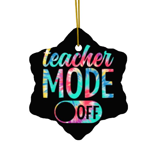 Last Day of School teacher mode off Teacher Ceramic Ornaments