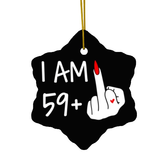 I Am 59 Plus 1 Middle Finger 60Th Wo Mothers Ceramic Ornaments