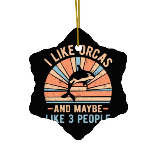 I Like Orcas And Maybe 3 People Retro Orca Ceramic Ornaments