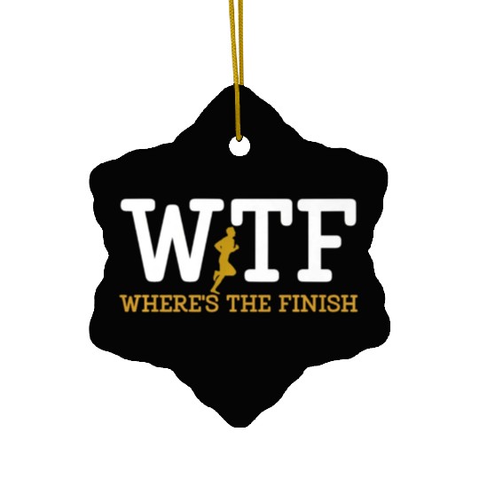 Running Wtf Where'S The Finish Runner Joke Ceramic Ornaments