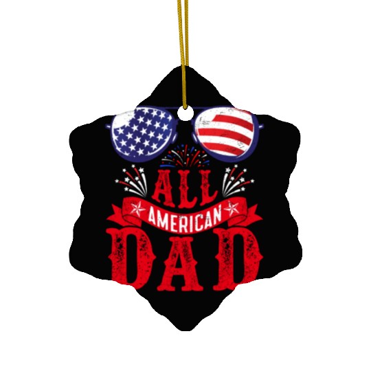 All American Dad America Pride US Patriot Ceramic Ornaments