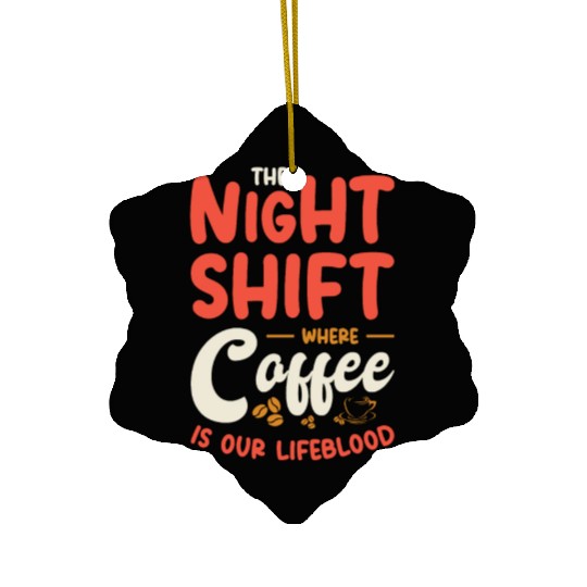 Night Shift Worker Graveyard Duty Ceramic Ornaments