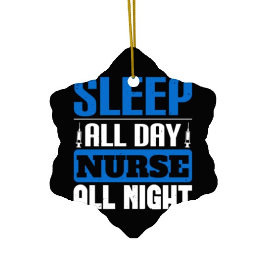 Sleep All Day Nurse All Night Nurse stars Ceramic Ornaments