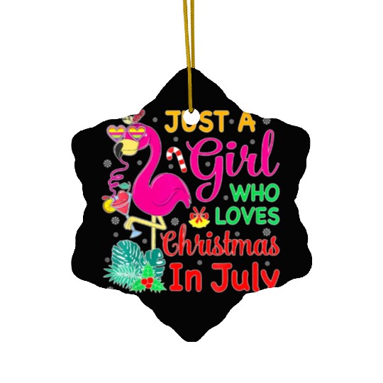 Just A Girl Who Loves Christmas In July And Ceramic Ornaments