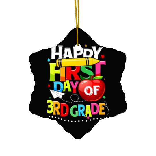 Happy First Day Of 3rd grade teacher team Third Ceramic Ornaments
