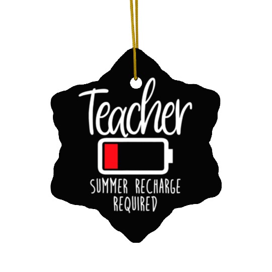 Teacher Summer Recharge Required Last Day School W Ceramic Ornaments