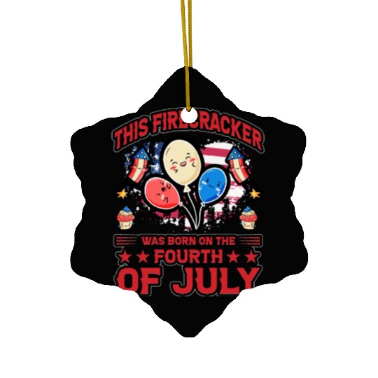 This Firecracker was born on the fourth of July Ceramic Ornaments