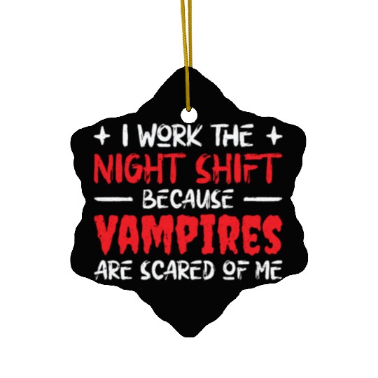 Night Shift Worker Graveyard Duty Ceramic Ornaments