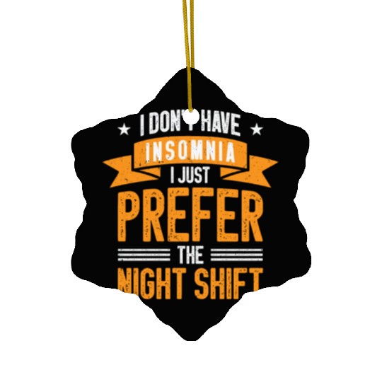 Night Shift Worker Graveyard Duty Ceramic Ornaments