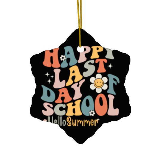Groovy Happy Last Day Of School Teacher Student Ceramic Ornaments