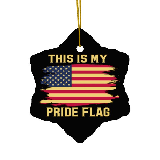 4Th Of July This Is My Pride Flag Usa American Pat Ceramic Ornaments
