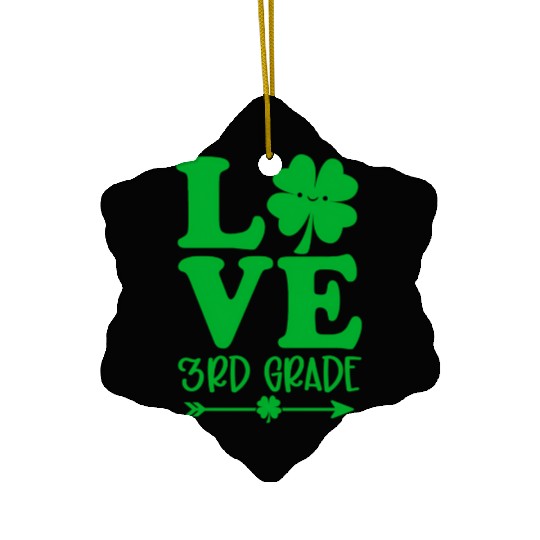 Love St Patrick'S Day Shamrock 3Rd Grade Teacher L Ceramic Ornaments