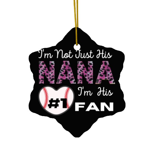 I m Not Just His Nana Number 1 Fan Funny Grandma Ceramic Ornaments