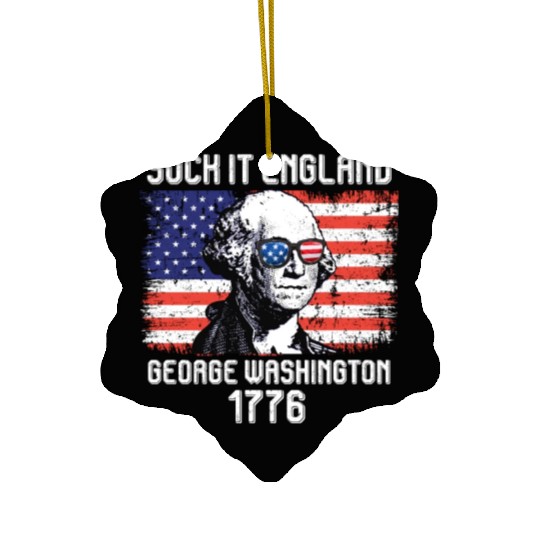 Suck it England George Washington 1776 USA Ceramic Ornaments