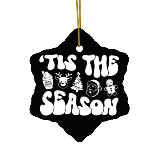 Tis The Season - Christmas Vibes - Cozy Season Ceramic Ornaments
