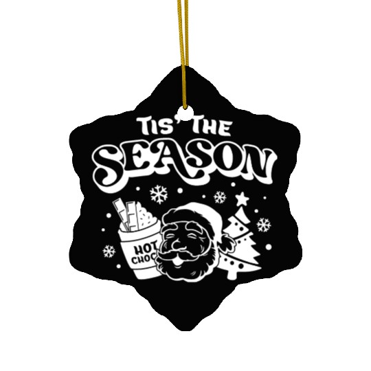 Tis The Season - Merry Christmas Vibes Ceramic Ornaments