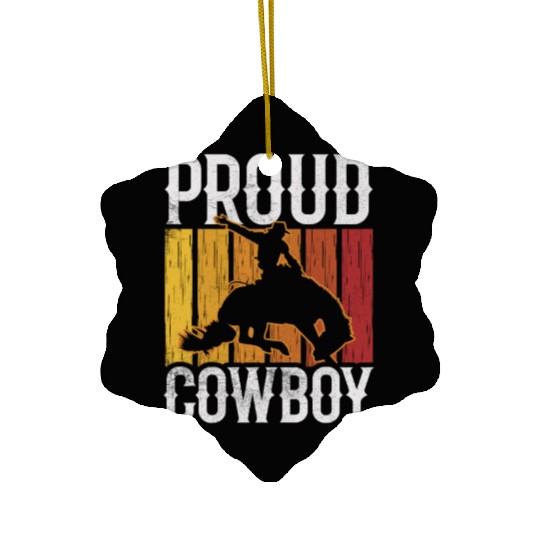 Proud Cowboy Cute Texas Cowboys Sayings Ceramic Ornaments