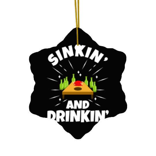 Cornhole - Sinkin and drinkin Ceramic Ornaments