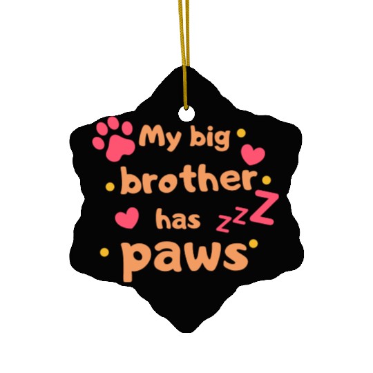 My Big Brother Has Paws Ceramic Ornaments