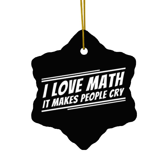I Love Math Funny Math Teacher Ceramic Ornaments