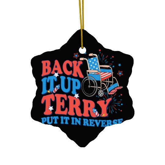Back It Up Terry Put It In Reverse 4th Of July Ceramic Ornaments
