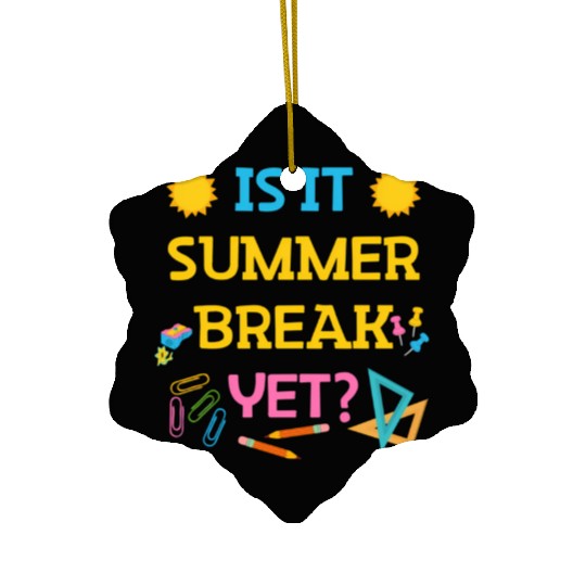 Teacher Summer Break Spring Break Last Day Of Scho Ceramic Ornaments