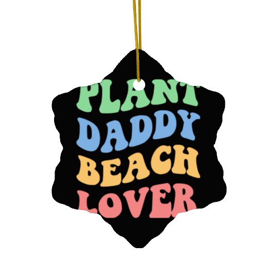 Plant Daddy Beach Lover Iv Ceramic Ornaments