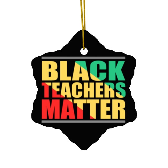 Black Teachers Matter Black History Month Teacher Ceramic Ornaments