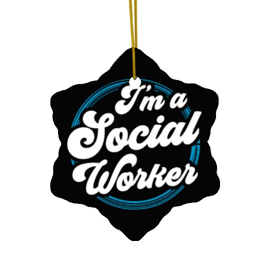 I'm A Social Worker Job Work Graduation Ceramic Ornaments