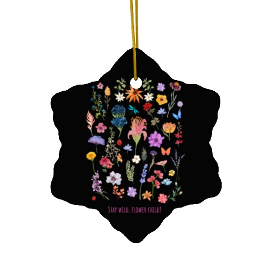 Stay wild, flower child Ceramic Ornaments