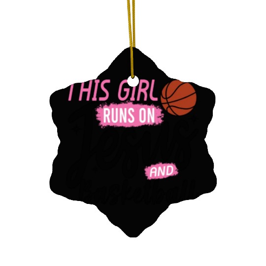 This Girl Runs On Jesus and basketball Ceramic Ornaments