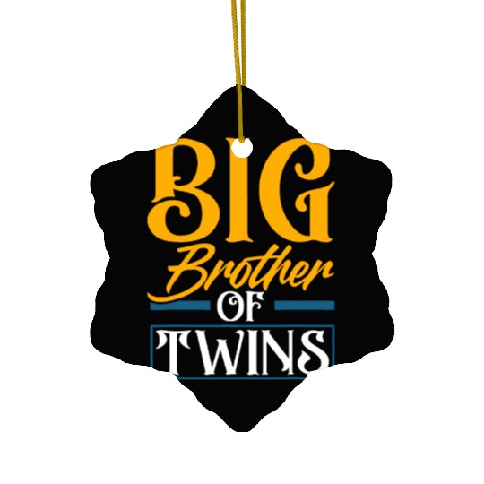 Big Brother Of Twins New Brother Sibling Funny Twi Ceramic Ornaments