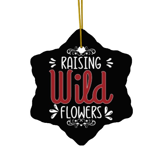 Raising Wild Flowers Ceramic Ornaments