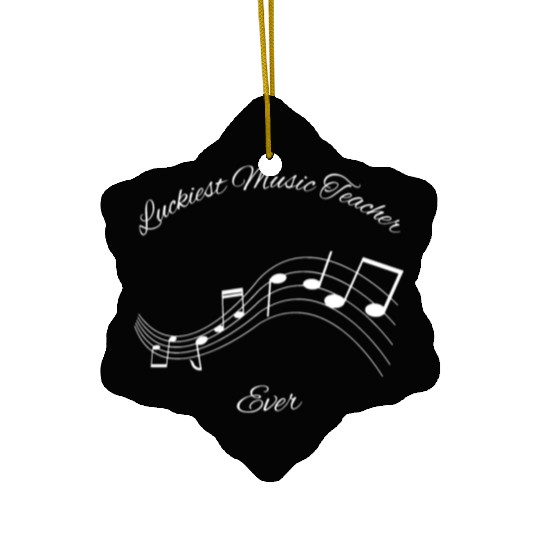 Luckiest Music Teacher Ever Ceramic Ornaments