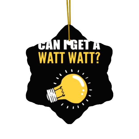 Watt Watt? Professional Lineman Gift Ceramic Ornaments