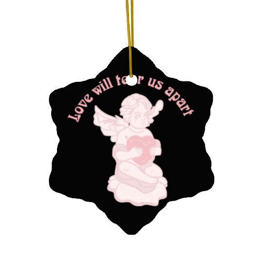 Love Will Tear Us Apart Ceramic Ornaments