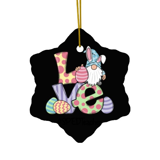 Love Easter Sped Teacher Gnomes Teacher Easter 202 Ceramic Ornaments