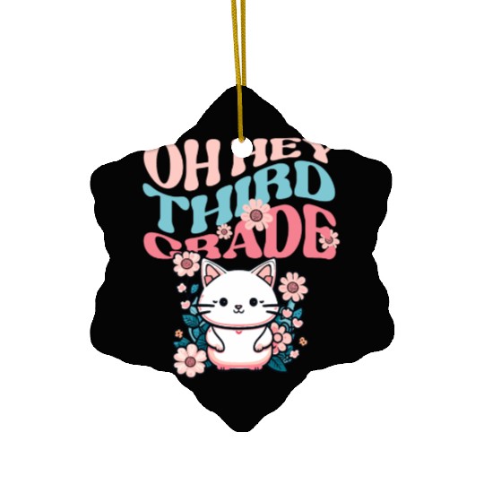 Back to school Oh-hey third grade 3rd-grade back Ceramic Ornaments