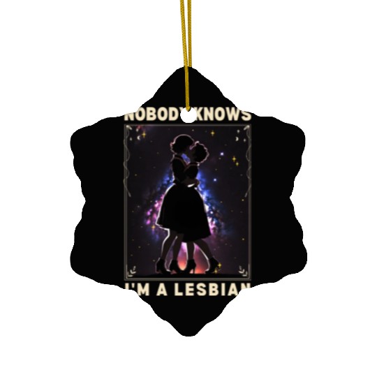 Nobody Knows I'm a Lesbian Couple Kissing LGBTQ Ceramic Ornaments