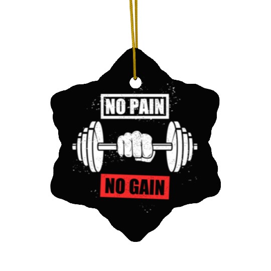 Unlock Your Potential With Our No Pain No Gain Gym Ceramic Ornaments