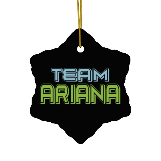 Show Support Be On Team Ariana Ceramic Ornaments