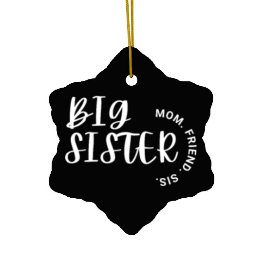 Big Sister Ceramic Ornaments