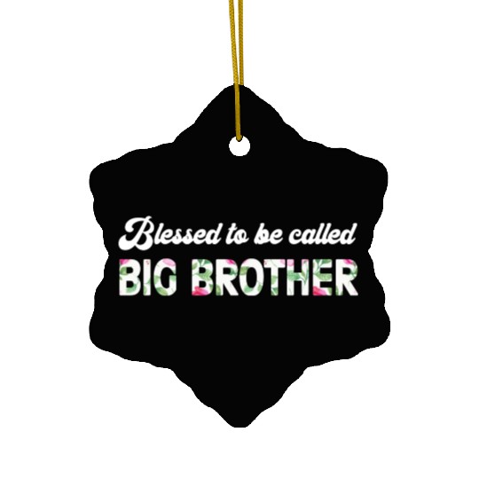 Blessed To Be Called Big Brother Ceramic Ornaments