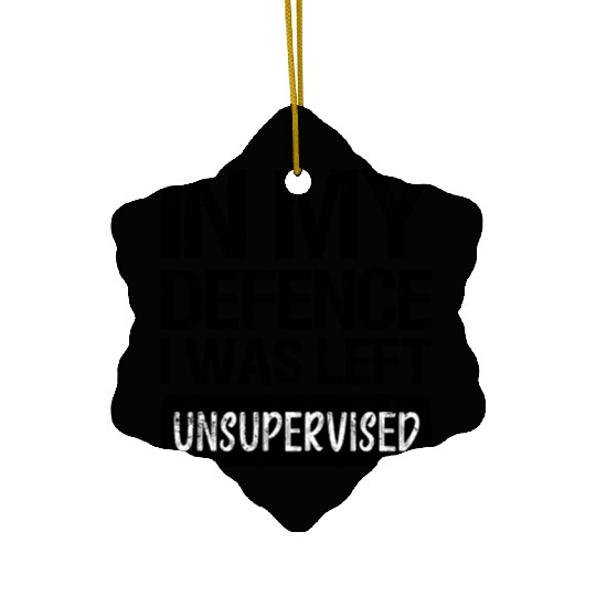 In my defence I was left unsupervised. Ceramic Ornaments