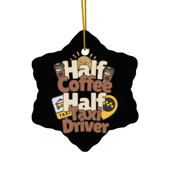 Half Coffe Half Taxi Driver Ceramic Ornaments