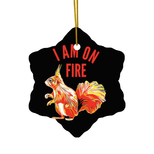 Squirrel I am on Fire Ceramic Ornaments