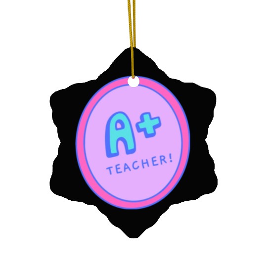 A Plus Teacher A Gift For The Best Teacher Ceramic Ornaments