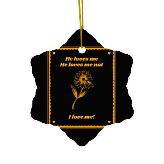 He Loves Me He Loves Me Not I Love Me Ceramic Ornaments