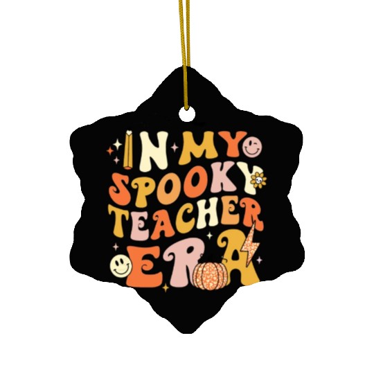 In My Spooky Teacher Era Ceramic Ornaments